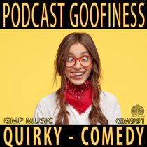 Podcast Goofiness (Quirky - Retro - Retail - Comedy - Podcast)
