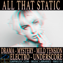 All That Static (Drama - Mystery - Mild Tension - Electro - TV Drama - Cinematic Underscore)
