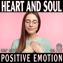 Heart And Soul (Romance - Positive Emotion - Uplifting)