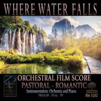 Where Water Falls (Orchestral - Film - Pastoral - Romantic)