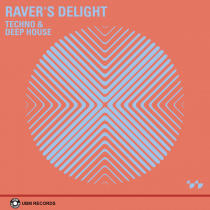 Raver's Delight - Techno And Deep House