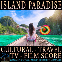Island Paradise (Cultural - Travel - TV - Film Score)