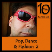 10 Miles of Pop, Dance and Fashion 2