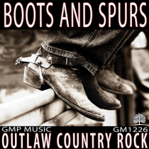 Boots And Spurs (Outlaw Country Rock - Gritty - Retail - TV Drama - Podcast)