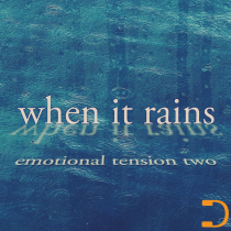 When It Rains Emotional Tension Two