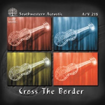Cross the Border (Acoustic Southwestern)