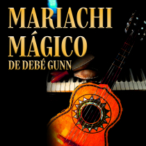 Mariachi Magico de Debe Gunn