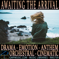 Awaiting The Arrival (Drama - Emotion - Anthem - Orchestral - Trailer - Cinematic Underscore)