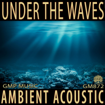 Under The Waves Ambient Acoustic Post Rock Relaxed Peaceful