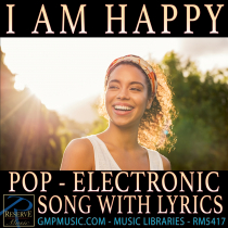 I Am Happy (Electronic Pop - Soft Pop Rock - Song With Lyrics)