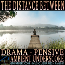 The Distance Between - Drama Underscore