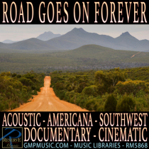 Road Goes On Forever (Acoustic - Americana - Southwest - Nature - Documentary - Cinematic Underscore)
