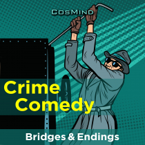 Crime Comedy 2 Bridges & Endings
