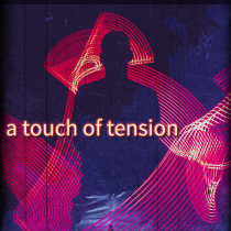 A Touch Of Tension