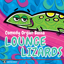 Lounge Lizards - Comedy Organ Bossa