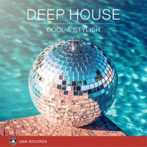 Deep House - Cool And Stylish