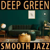 Deep Green (Smooth Jazz - Romance - Underscore)