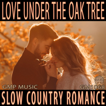 Love Under The Oak Tree (Slow Country Ballad - Romance)