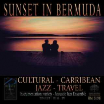 Sunset In Bermuda (Cultural - Caribbean - Jazz - Travel)