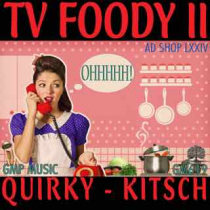 Ad Shop LXXIV - TV Foody II (Quirky - Kitsch)