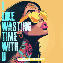 I Like Wasting Time With You - EDM