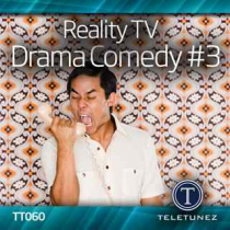 Reality TV Drama Comedy 3