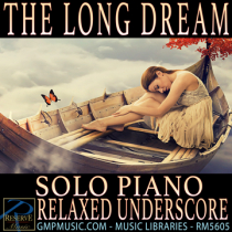The Long Dream (Solo Piano - Relaxed - Romantic - Underscore)