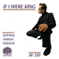 If I Were King (Soft Rock-Ambient-Industrial)