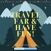 Travel Far and Have Fun