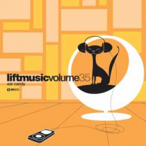 Liftmusic Volume 35 Ear Candy