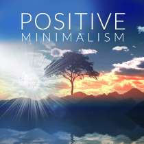 Positive Minimalism