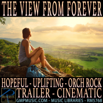 The View From Forever (Hopeful - Uplifting - Orchestral Hybrid Rock - Trailer - Cinematic Underscore)