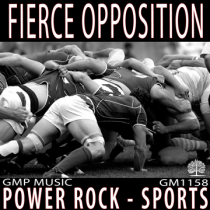 Fierce Opposition (Power Rock - Aggressive - Sports - High Energy)