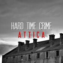 Hard Time Crime Attica