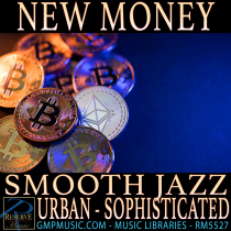 New Money Smooth Jazz Urban Sophisticated