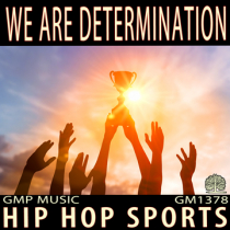 We Are Determination Hip Hop