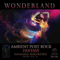 Wonderland (Ambient Post Rock - Fantasy)