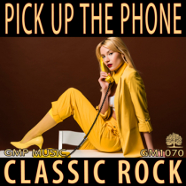 Pick Up The Phone (Classic Rock - 1970s)