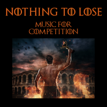 Nothing to Lose Music for Competition