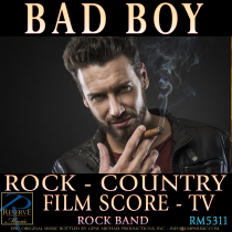 Bad Boy (Rock - Country - Film Score - TV)
