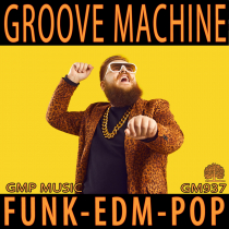 Groove Machine (Modern Funk - EDM - Electronic Pop)