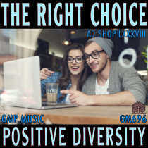 The Right Choice (AD SHOP LXXXVIII_Positive Diversity)