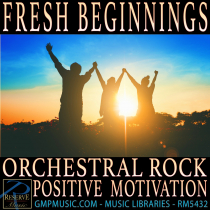 Fresh Beginnings (Orchestral Soft Rock - Positive - Motivation - TV - Film Score)