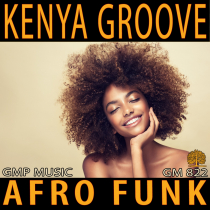 Kenya Groove (Afro Funk - Upbeat - Romantic - Retail)