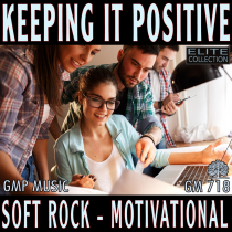 Keeping It Positive (Soft Rock - Motivational)_ELITE COLLECTION