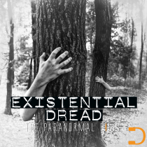 The Paranormal Files Existential Dread