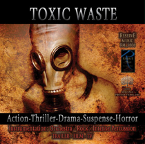 Toxic Waste (Orch-Rock-Percussion-Action-Thriller-Drama-Suspense)