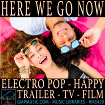 Here We Go Now (Electro Pop - Happy - Trailer - TV - Film)