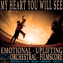 My Heart You Will See (Uplifting - Emotional - Inspirational - Orchestral - Film Score)
