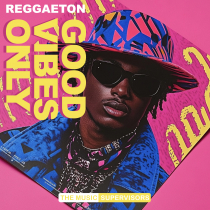 Good Vibes Only - Reggaeton